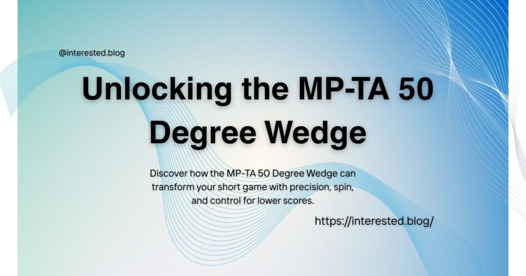 MP-TA 50 Degree Wedge