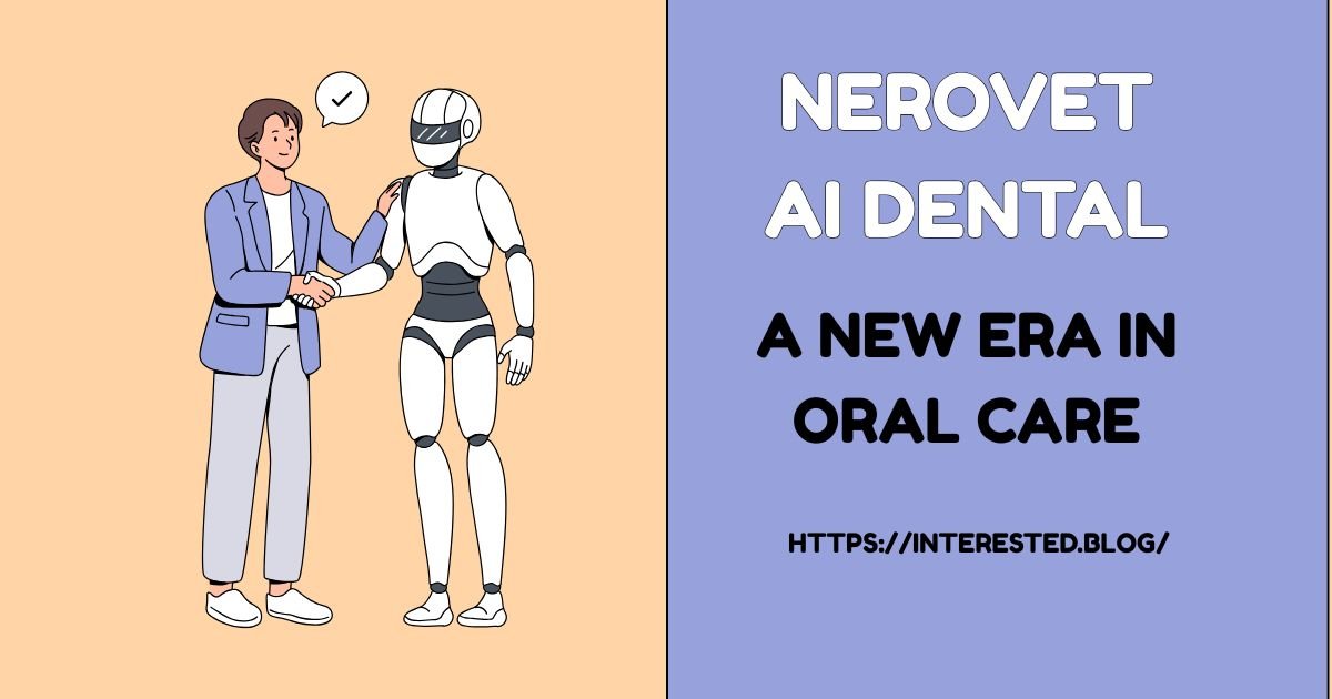 Nerovet AI Dental: A New Era in Oral Care