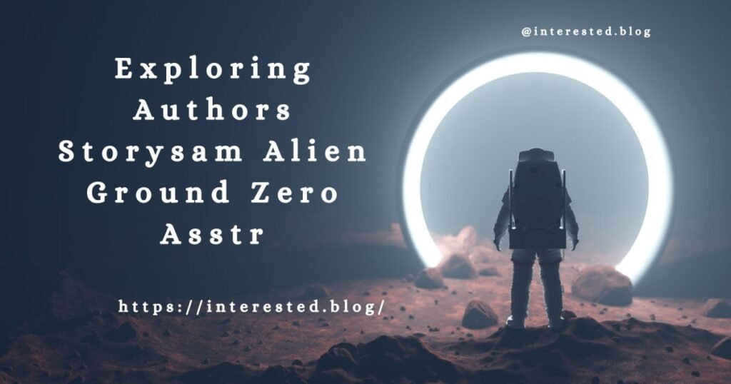 Authors Storysam Alien Ground Zero Asstr