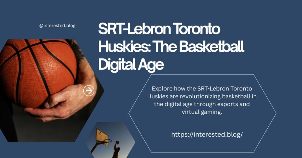SRT-Lebron Toronto Huskies