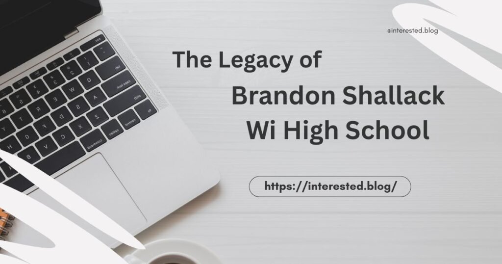 Brandon Shallack Wi High School