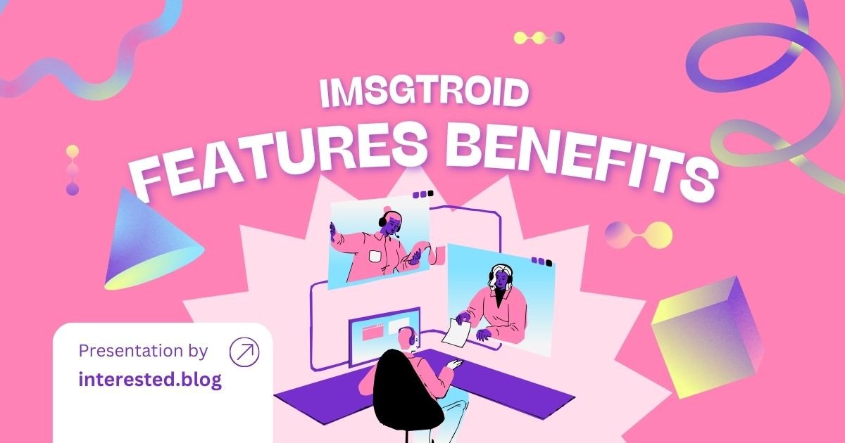 iMsgTroid: Features Benefits
