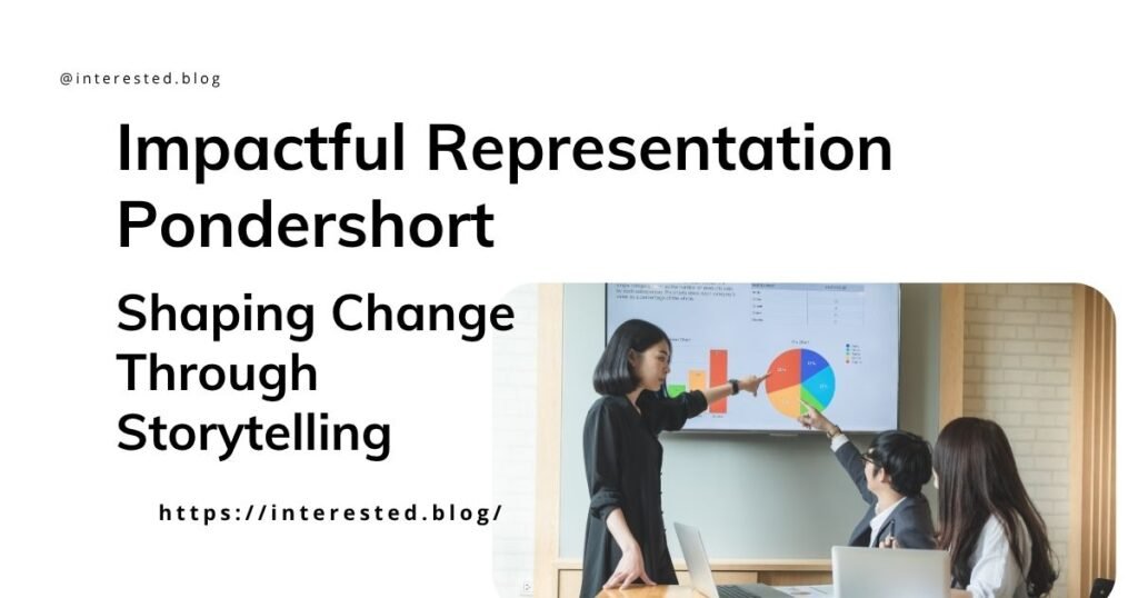 Impactful Representation Pondershort