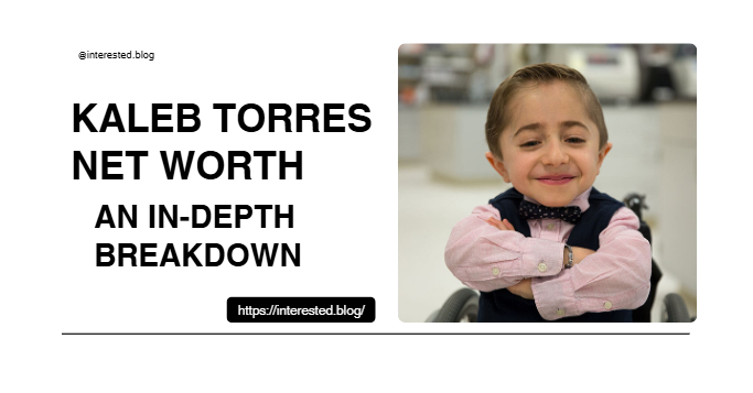 Kaleb Torres Net Worth
