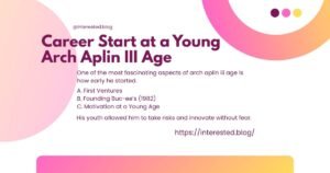 Arch Aplin III Age