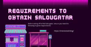 How to Get Salougatar